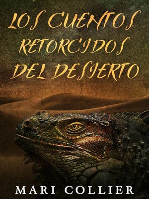 cover image of Los cuentos retorcidos del desierto
